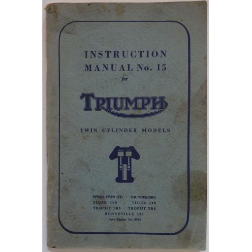 Instruction Manual No 15 Triumph Twin Cylinder Models 1956 - 59