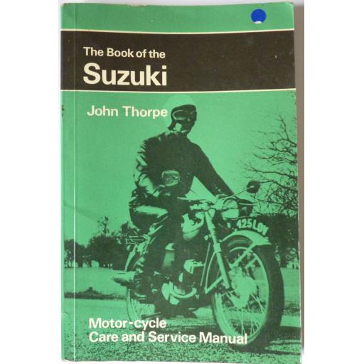 The Book of the Suzuki by John Thorpe, Pitman Motor Cyclists' Library - 1967