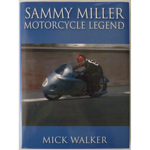 Sammy Miller Motorcycle Legend by Mick Walker - 2010