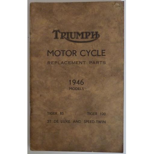 Triumph Motor Cycle Replacement Parts Catalogue 1946 Models Tiger 85, Tiger 100,